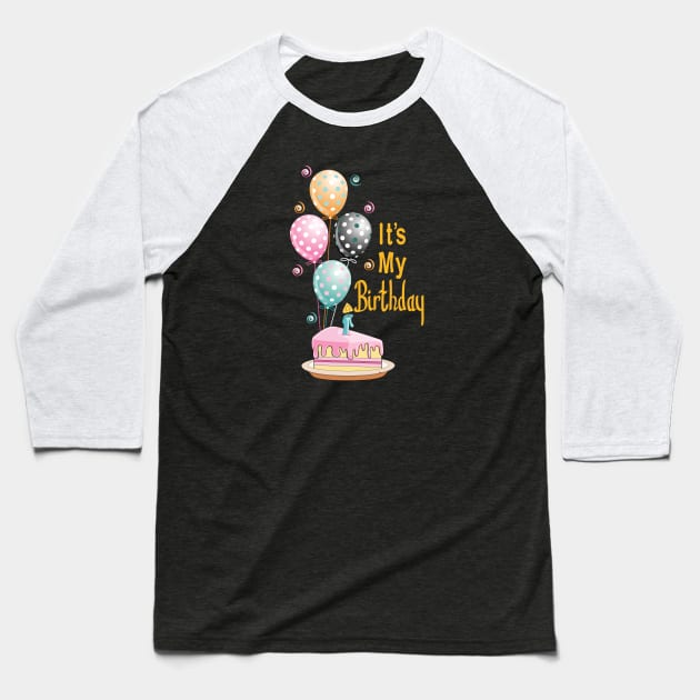 It's My Birthday Baseball T-Shirt by Designoholic